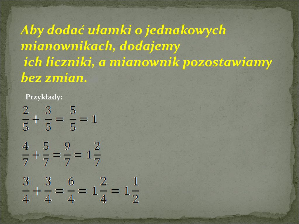 Dodawanie I Odejmowanie U Amk W Zwyk Ych O Jednakowych Mianownikach